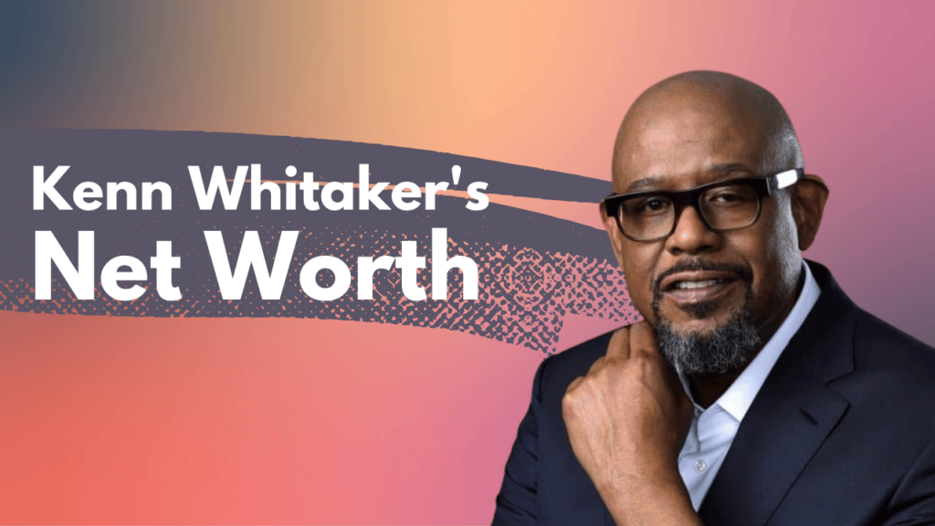 Kennith Whitaker's Net Worth