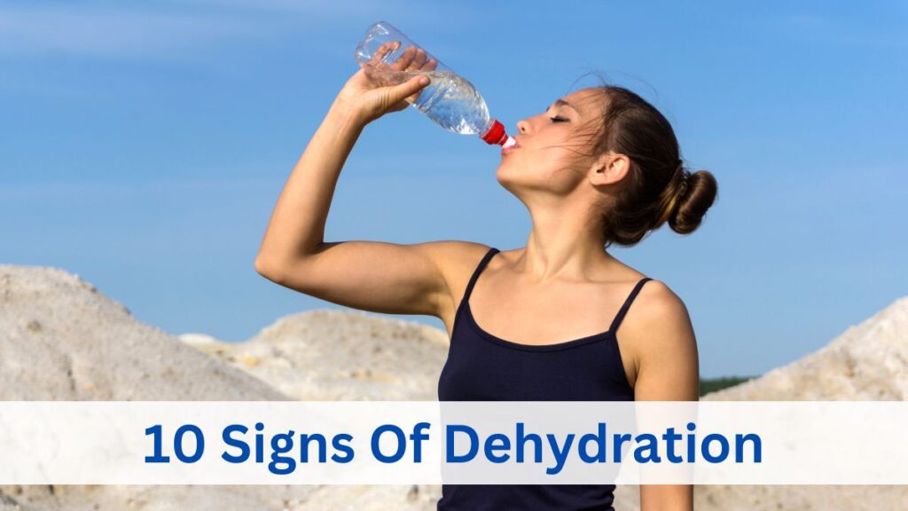 10 Signs Of Dehydration